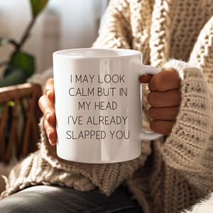 Calm But Slapped Mug