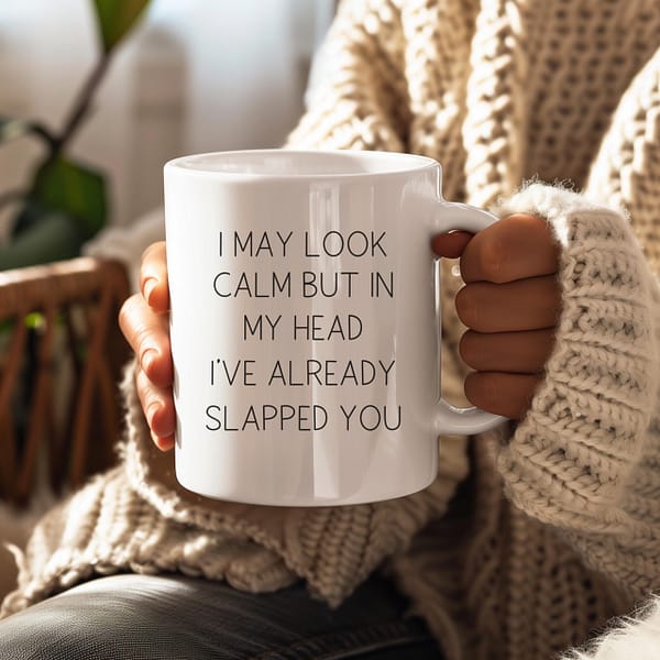 Calm But Slapped Mug